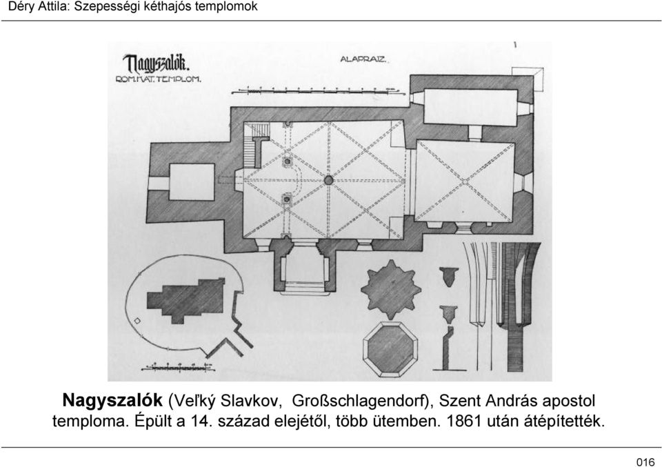 apostol temploma. Épült a 14.