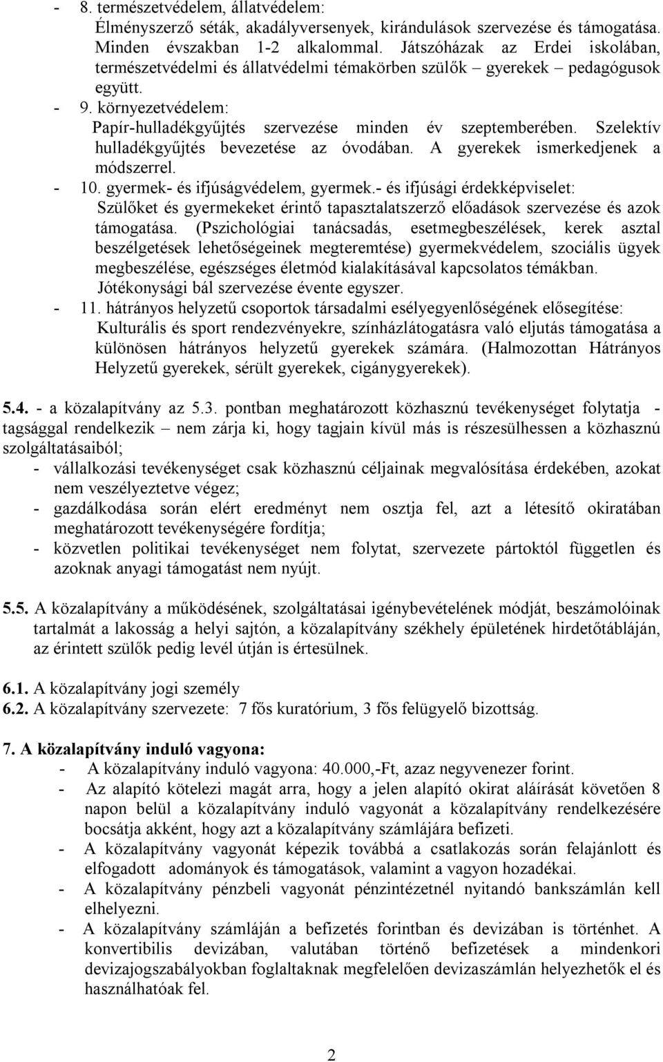 Szelektív hulladékgyűjtés bevezetése az óvodában. A gyerekek ismerkedjenek a módszerrel. - 10. gyermek- és ifjúságvédelem, gyermek.