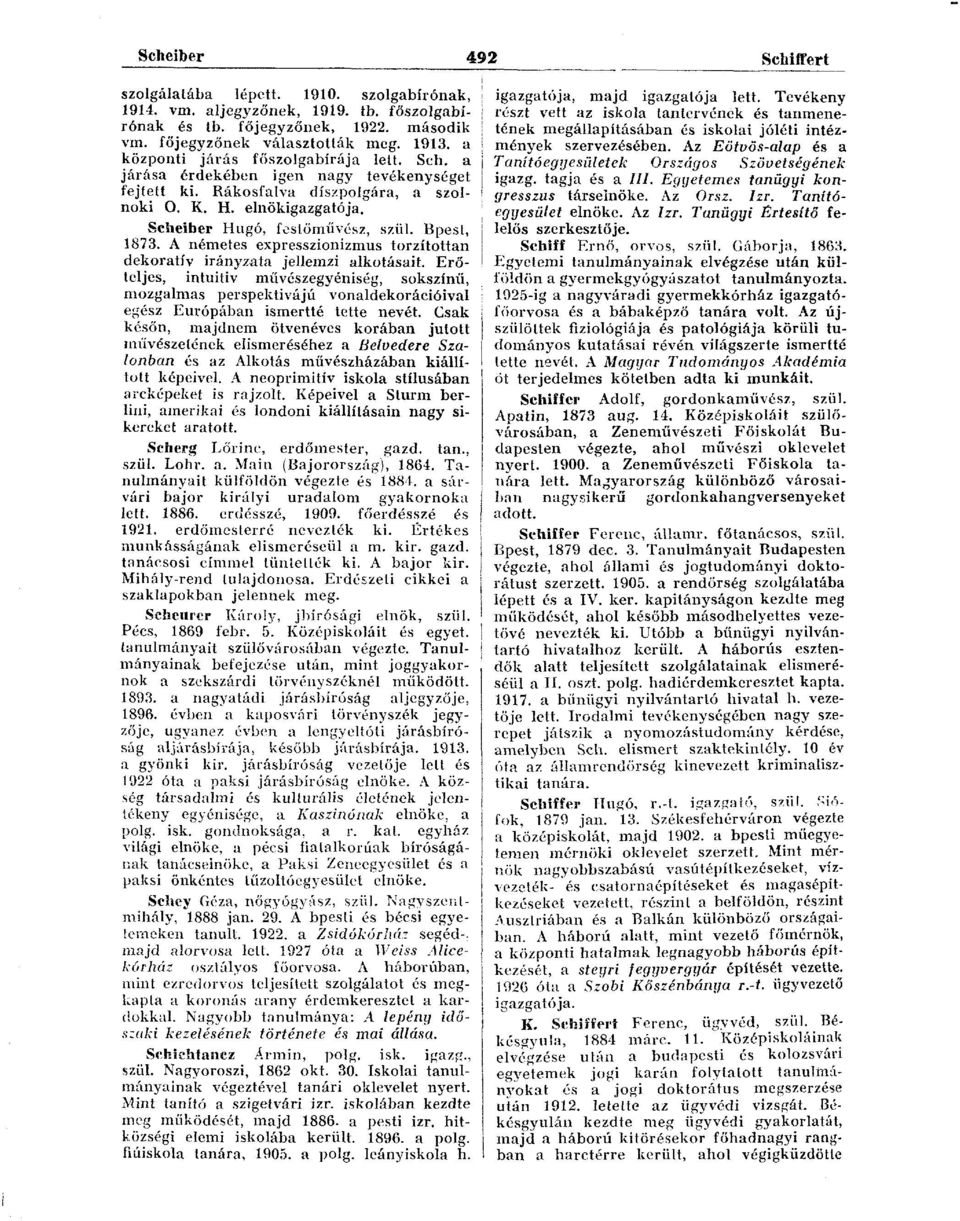Bpest, 1873. A németes expresszionizmus torzítottan dekoratív irányzata jellemzi alkotásait.
