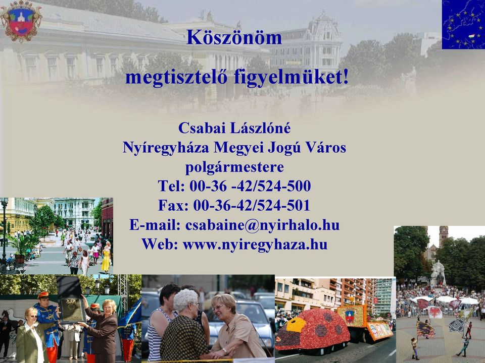 polgármestere Tel: 00-36 -42/524-500 Fax: