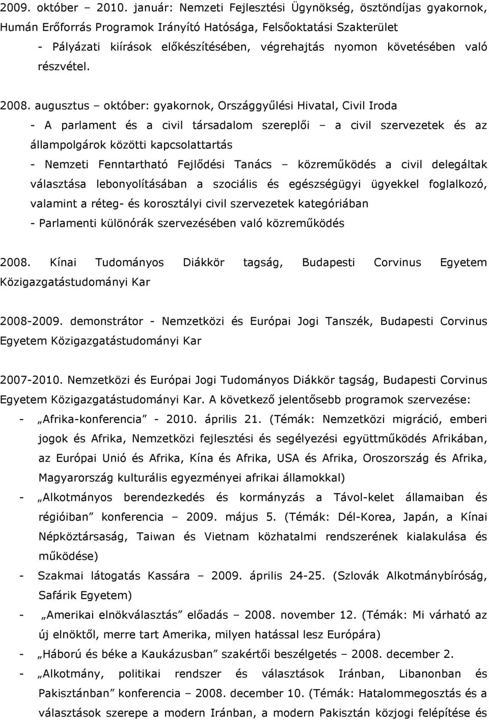 Önéletrajz Budapesti Corvinus Egyetem Közigazgatástudományi Kar,  igazgatásszervező szak, BA - PDF Free Download