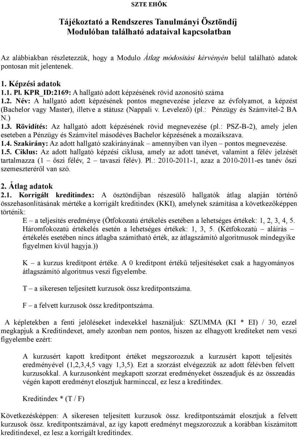 Tájékoztató a Rendszeres Tanulmányi Ösztöndíj Modulóban található adataival  kapcsolatban - PDF Free Download