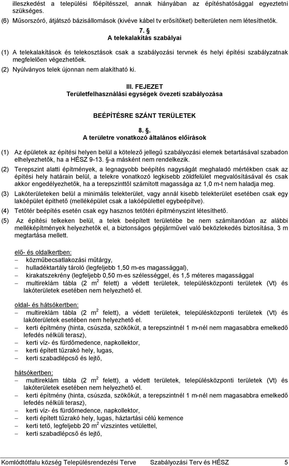 III. FEJEZET Területfelhasználási egységek övezeti szabályozása BEÉPÍTÉSRE SZÁNT TERÜLETEK 8.