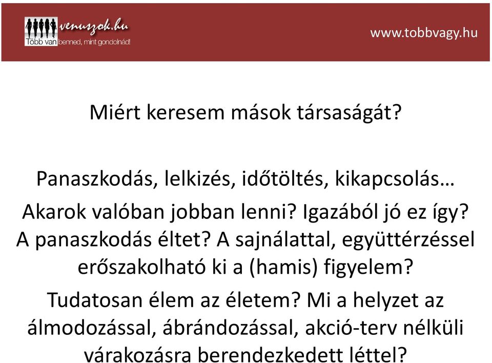 Igazából jó ez így? A panaszkodás éltet?