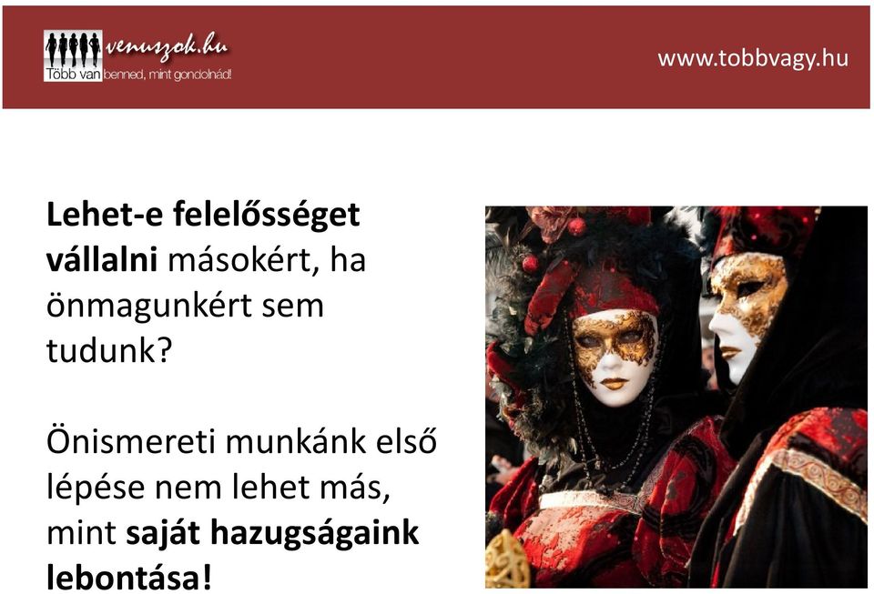 Önismereti munkánk első lépése nem