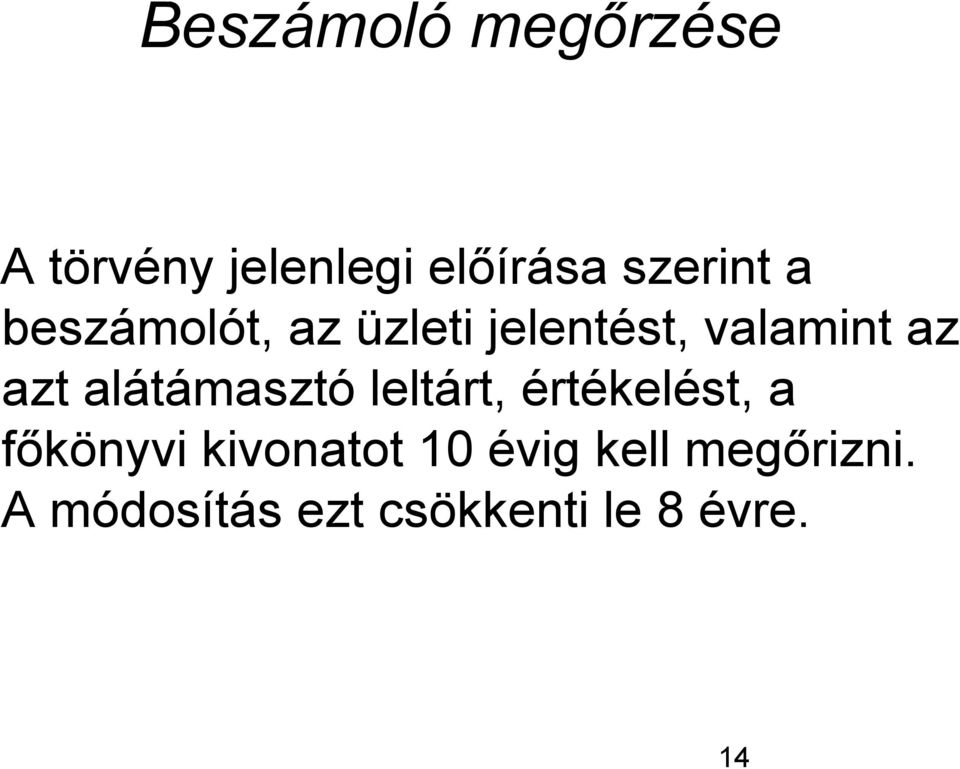 alátámasztó leltárt, értékelést, a főkönyvi kivonatot 10