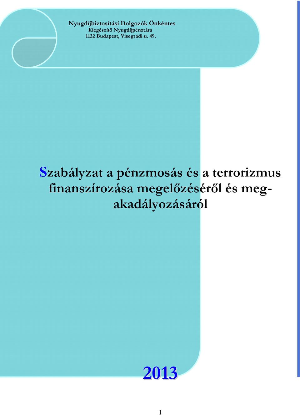 Szabályzat a pénzmosás és a terrorizmus