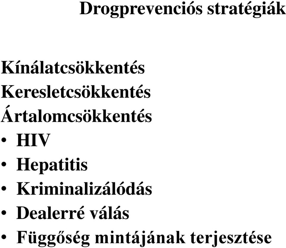 Ártalomcsökkentés HIV Hepatitis