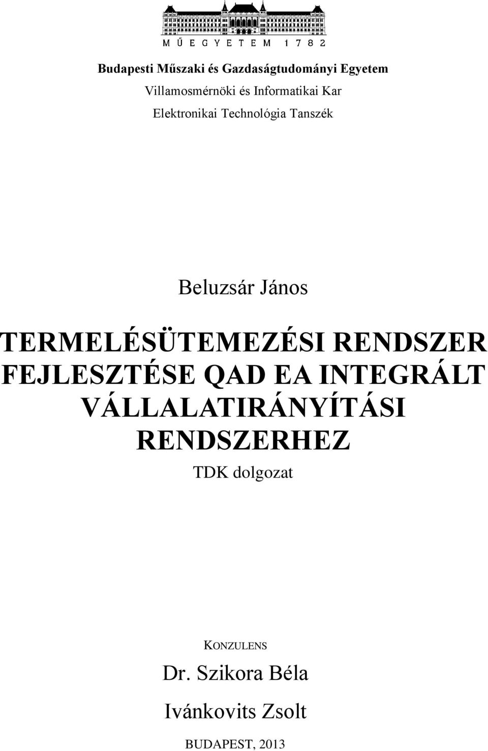TERMELÉSÜTEMEZÉSI RENDSZER FEJLESZTÉSE QAD EA INTEGRÁLT