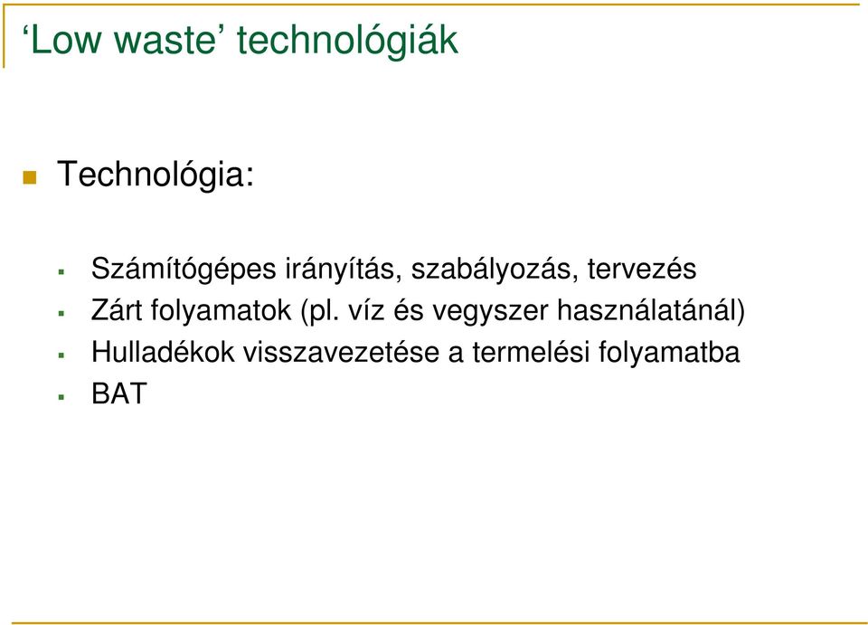 Zárt folyamatok (pl.