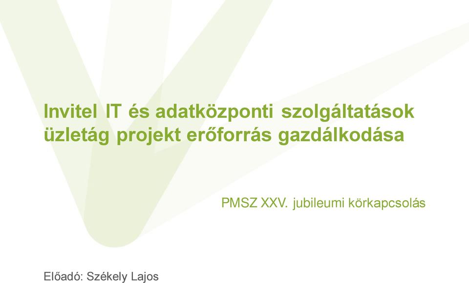 erőforrás gazdálkodása PMSZ XXV.