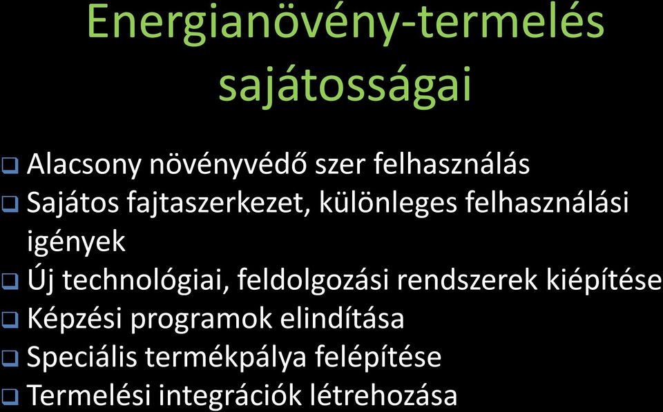 Új technológiai, feldolgozási rendszerek kiépítése Képzési programok