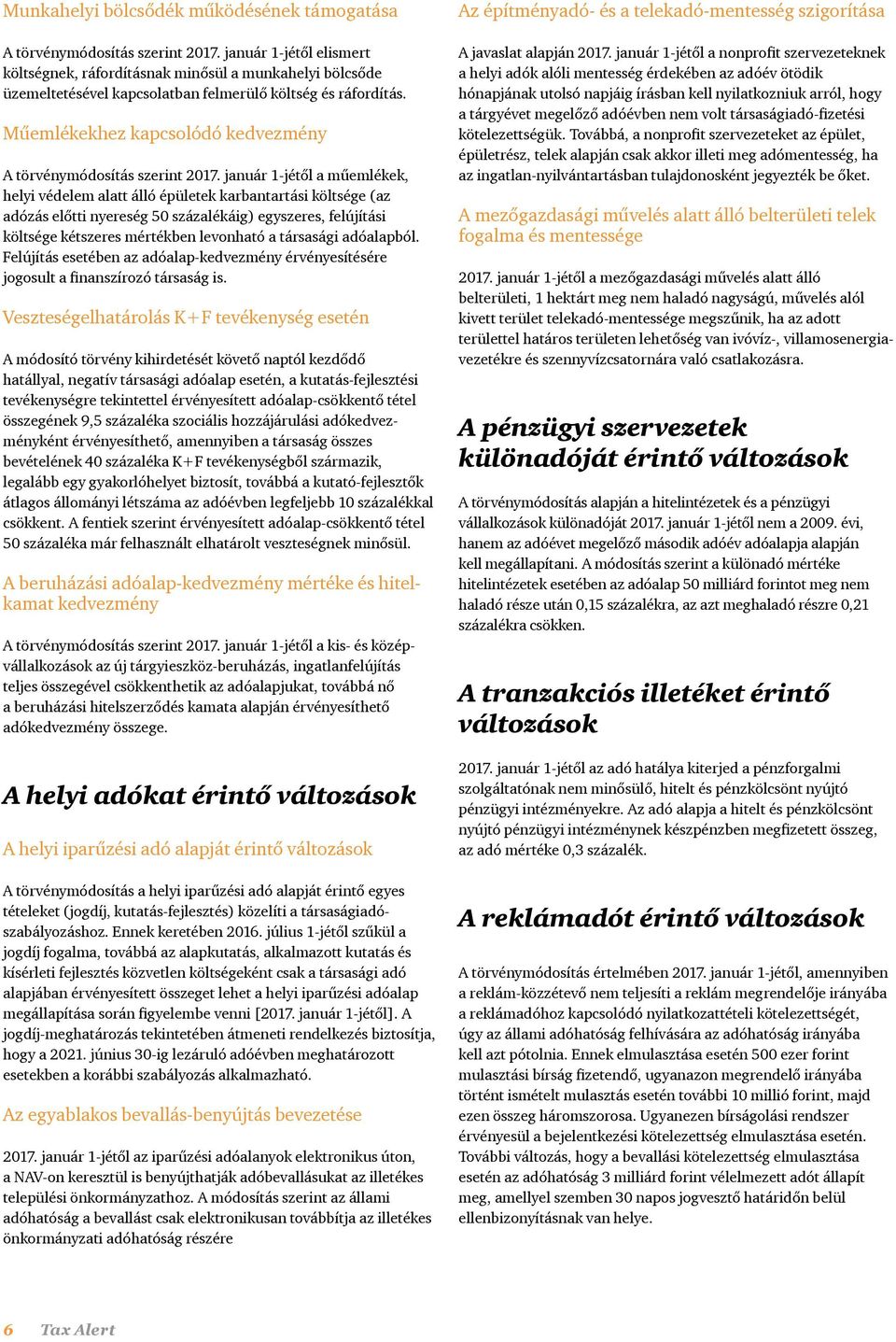 Műemlékekhez kapcsolódó kedvezmény A törvénymódosítás szerint 2017.