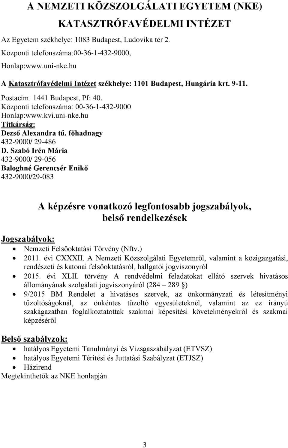 hu Titkárság: Dezső Alexandra tű. főhadnagy 432-9000/ 29-486 D.