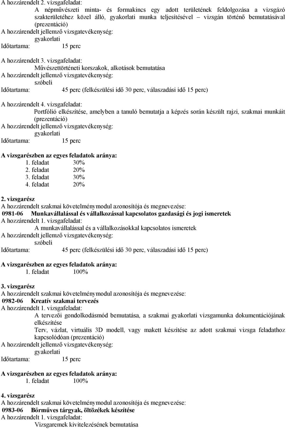 (prezentáció) gyakorlati 15 perc A hozzárendelt 3.