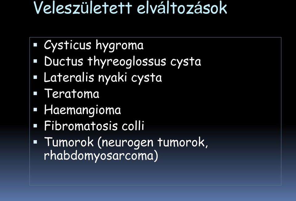 cysta Teratoma Haemangioma Fibromatosis