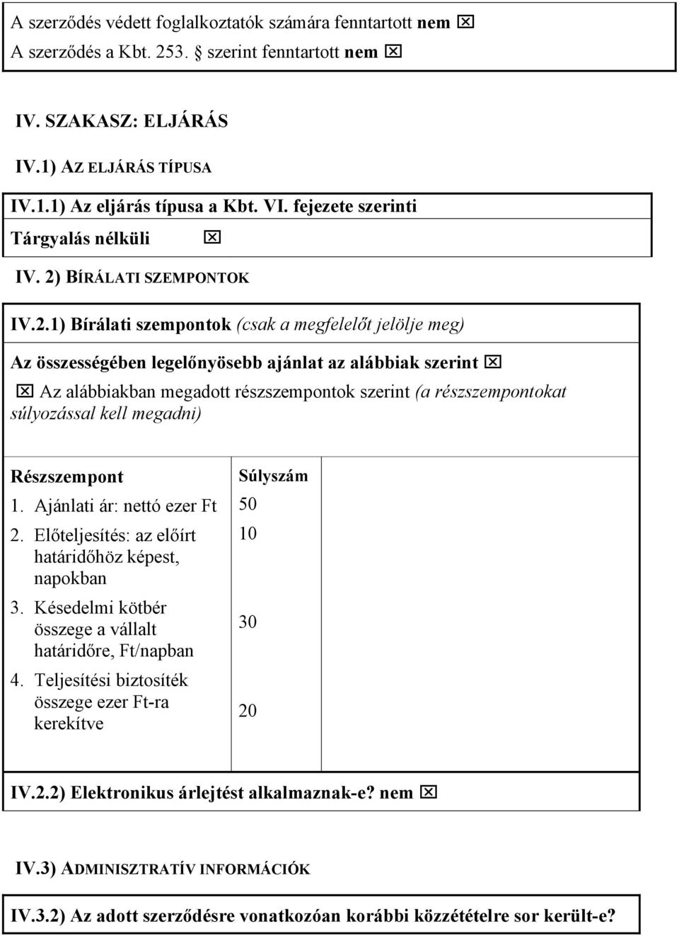 BÍRÁLATI SZEMPONTOK IV.2.