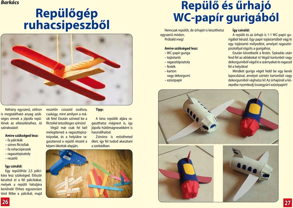 Egy papír tojástartóból vágj ki egy tojástartó mélyedést, amelyet ragasztópisztollyal rögzíts a gurigához. Ezután következik a festés. Száradás után fesd fel az ablakokat is!