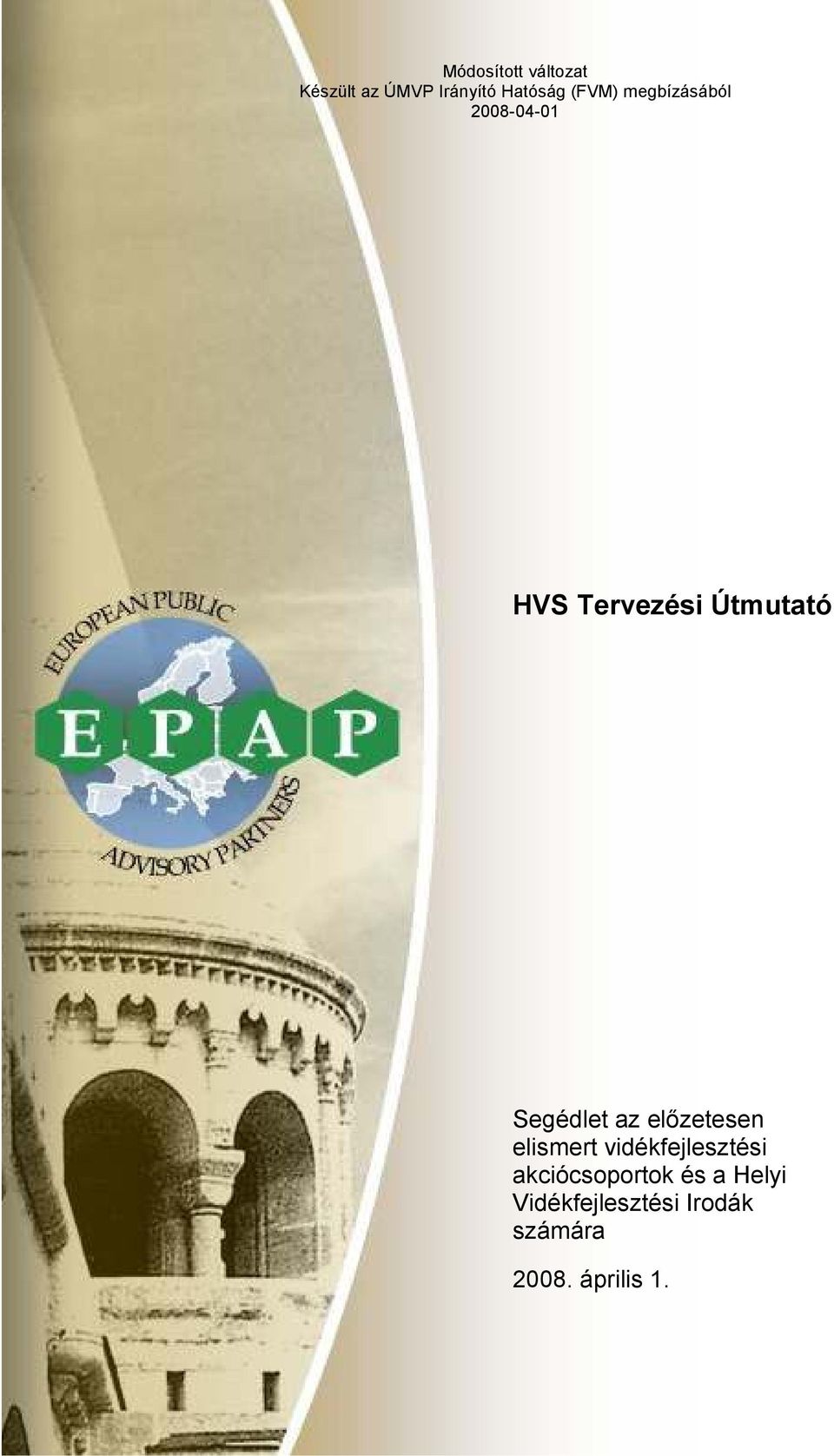 Segédlet az elızetesen elismert vidékfejlesztési