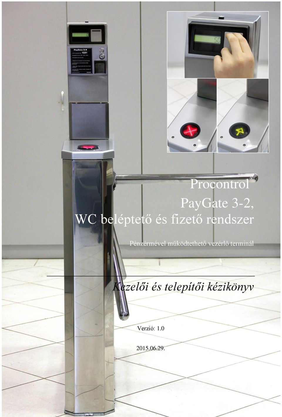 Procontrol PayGate 3-2, WC beléptető és fizető rendszer - PDF Free Download