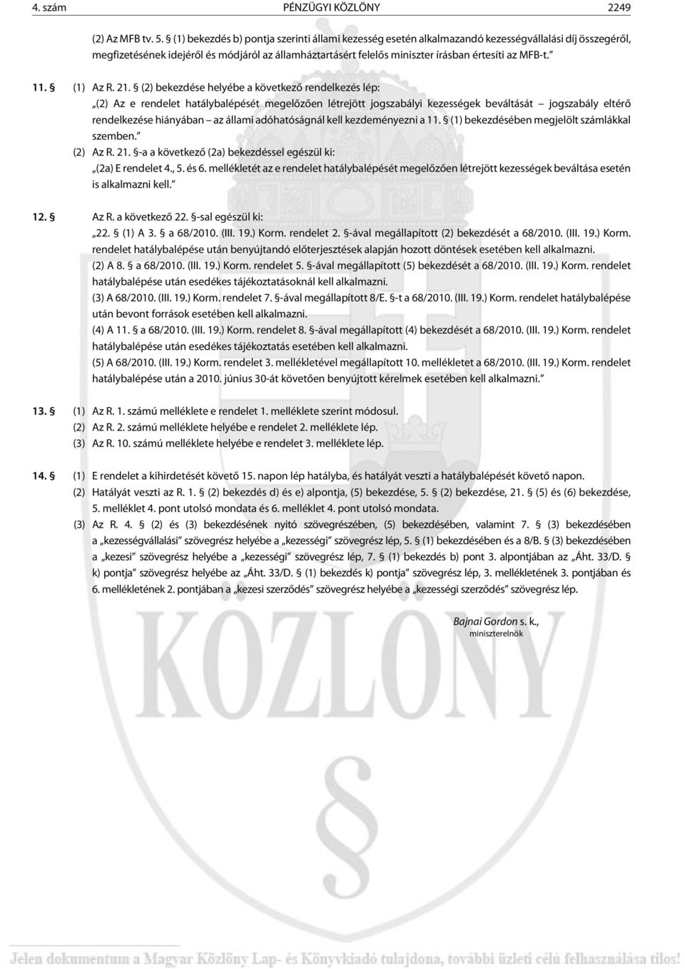 MFB-t. 11. (1) Az R. 21.