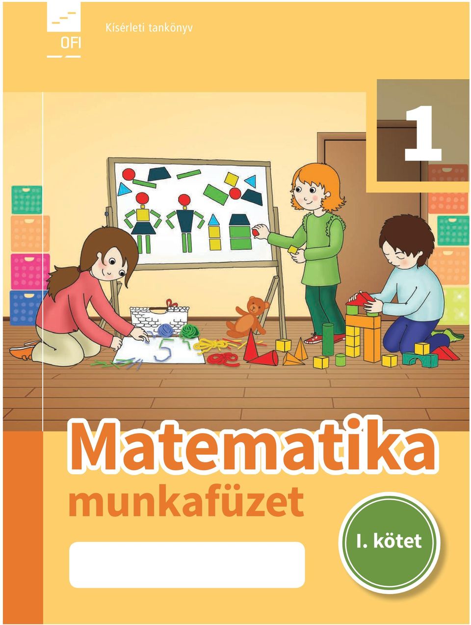 Kísérleti tankönyv. Matematika. munkafüzet. I. kötet - PDF Ingyenes letöltés