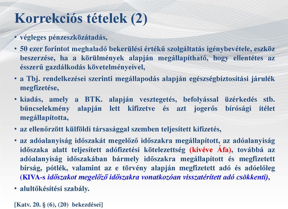 alapján vesztegetés, befolyással üzérkedés stb.