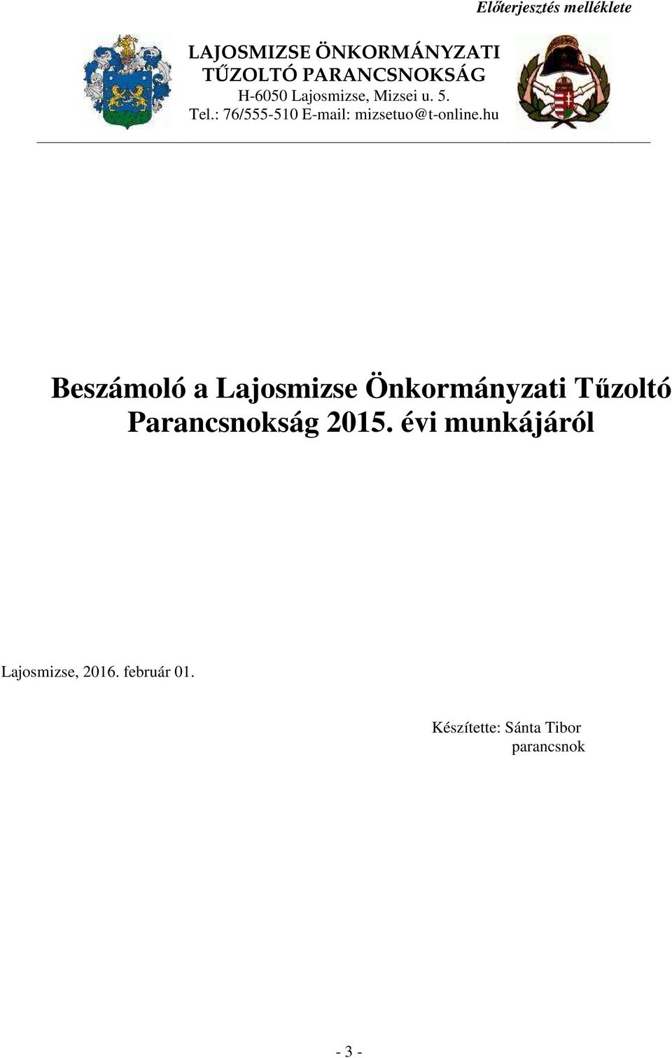 hu Elıterjesztés melléklete Beszámoló a Lajosmizse Önkormányzati Tőzoltó