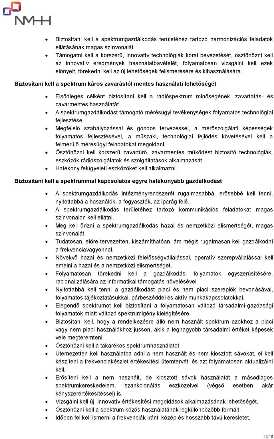 lehetőségek felismerésére és kihasználására.
