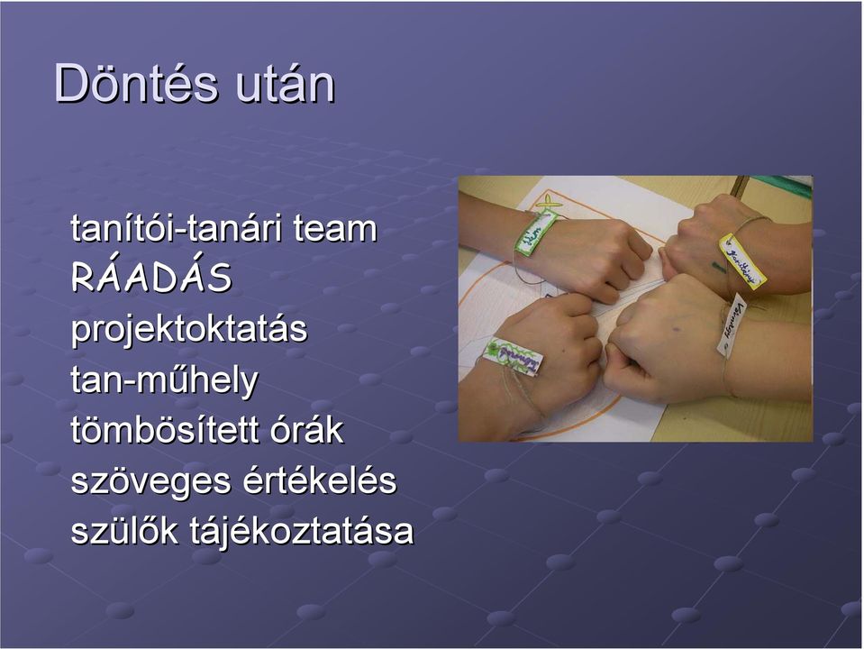tan-műhely tömbösített órák