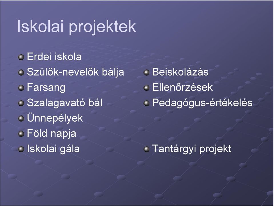 bál Ünnepélyek Föld napja Iskolai gála