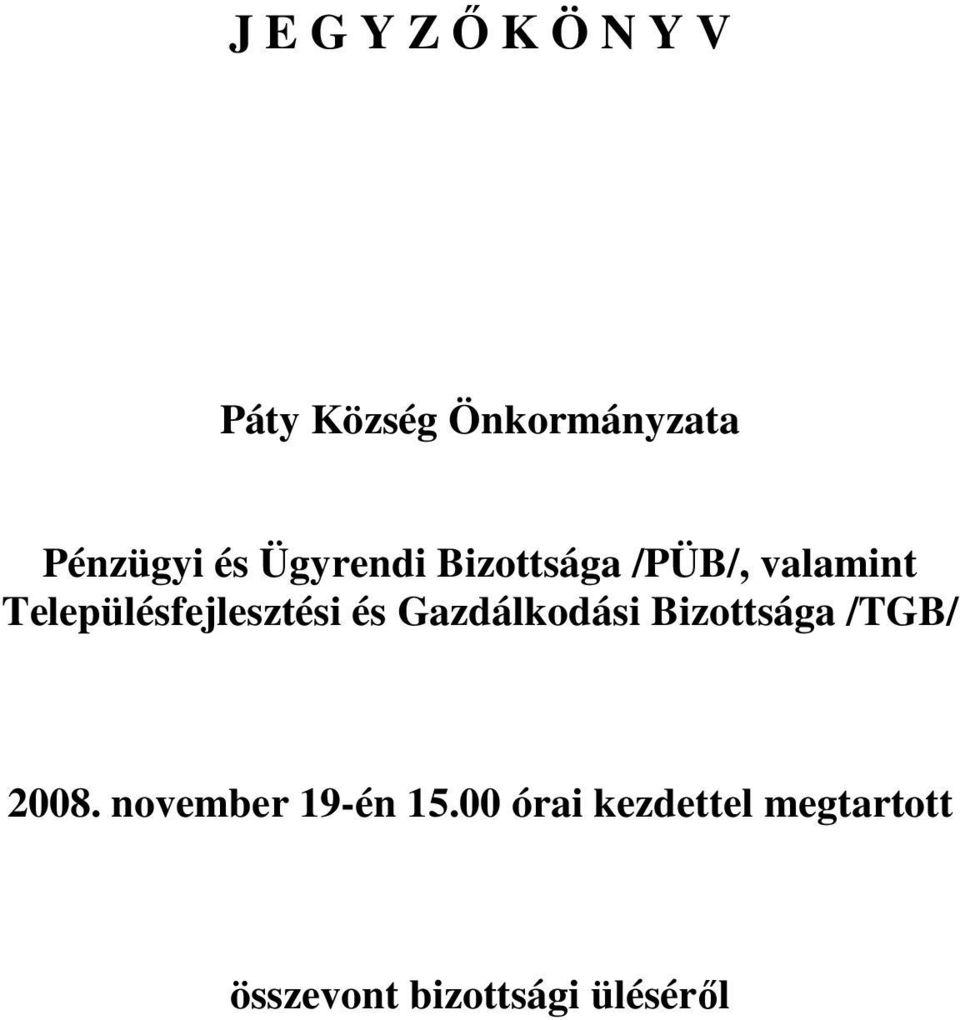 Településfejlesztési és Gazdálkodási Bizottsága /TGB/