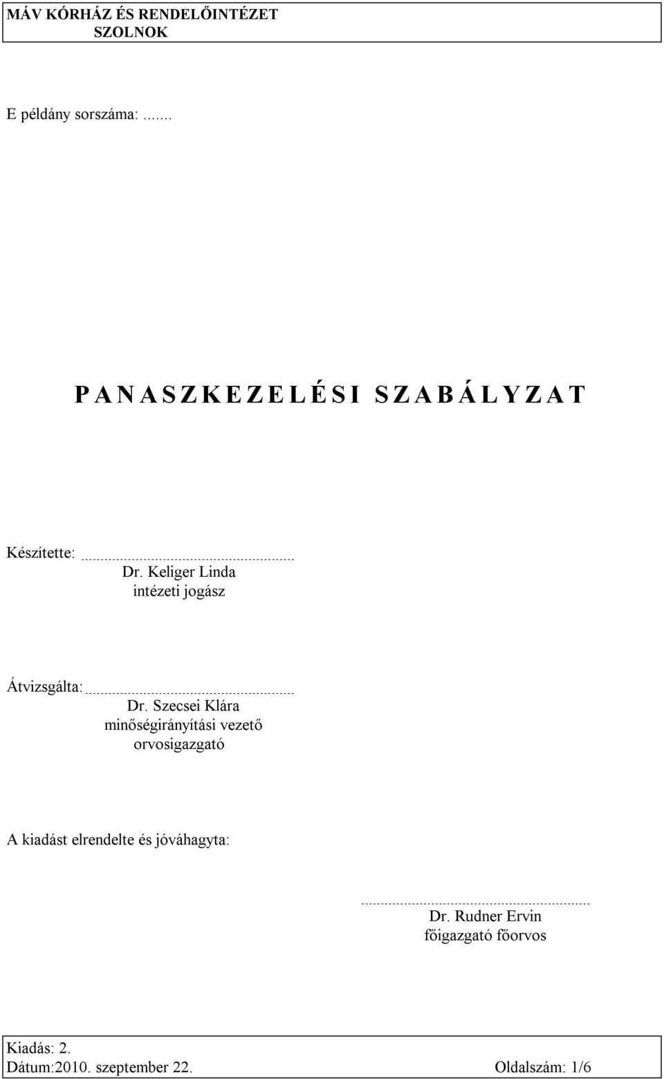 Keliger Linda intézeti jogász Átvizsgálta: Dr.