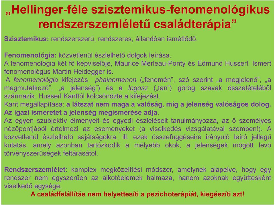 A fenomenológia kifejezés phainomenon ( fenomén, szó szerint a megjelenő, a megmutatkozó, a jelenség ) és a logosz ( tan ) görög szavak összetételéből származik.