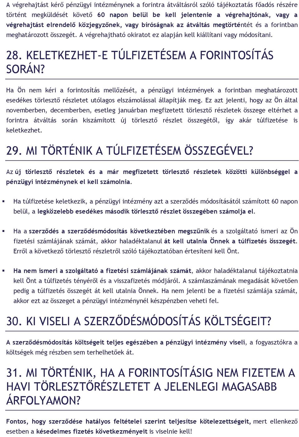 KELETKEZHET-E TÚLFIZETÉSEM A FORINTOSÍTÁS SORÁN?