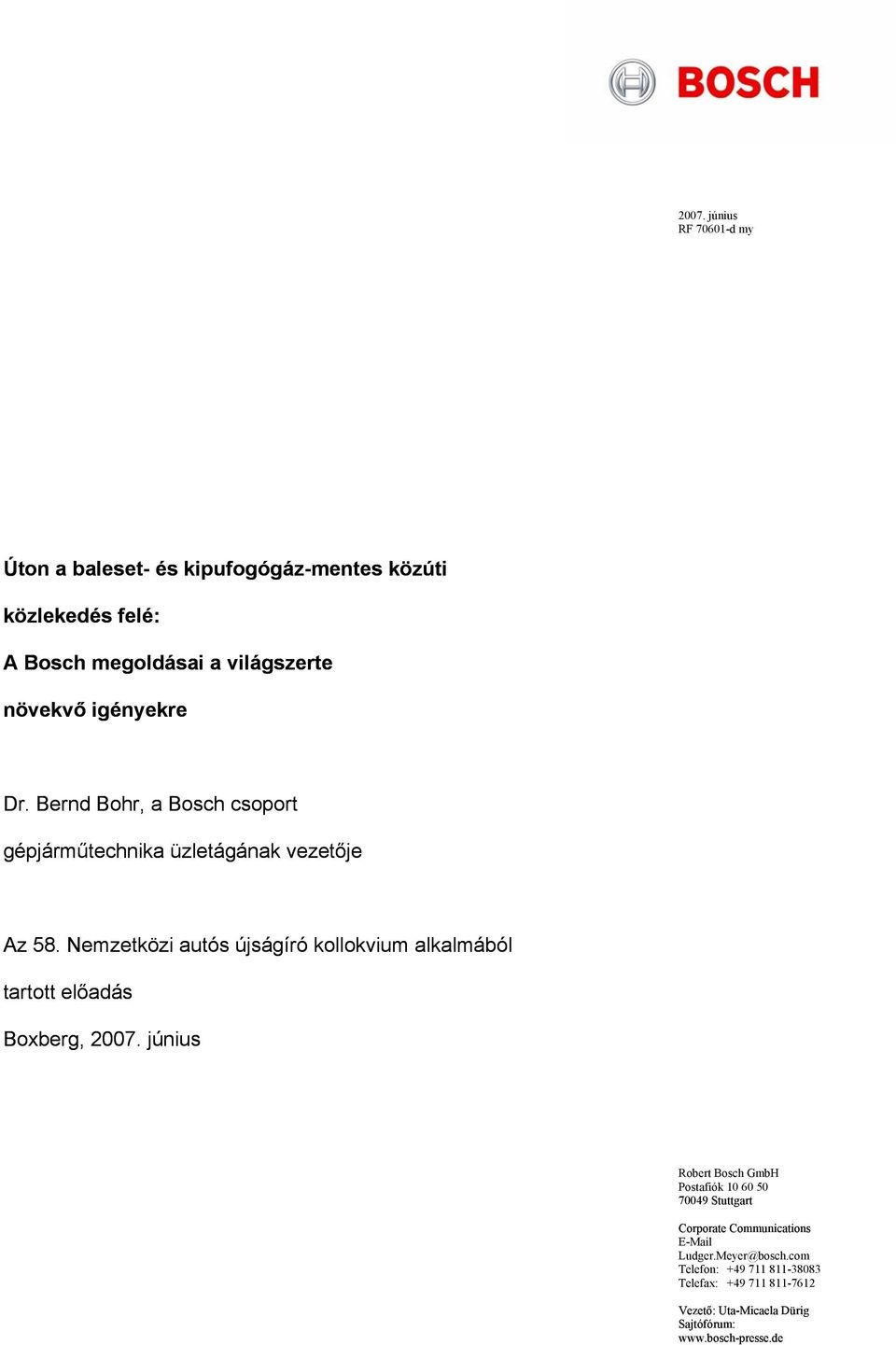 Nemzetközi autós újságíró kollokvium alkalmából tartott előadás Boxberg, 2007.