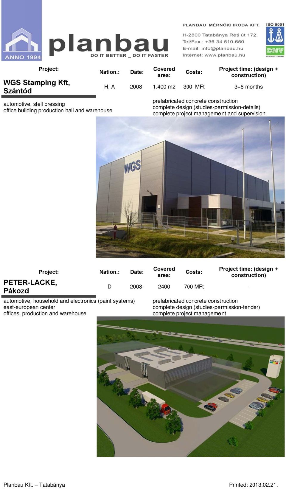 supervision PETER-LACKE, Pákozd D 2008- automotive, household and electronics (paint systems) east-european