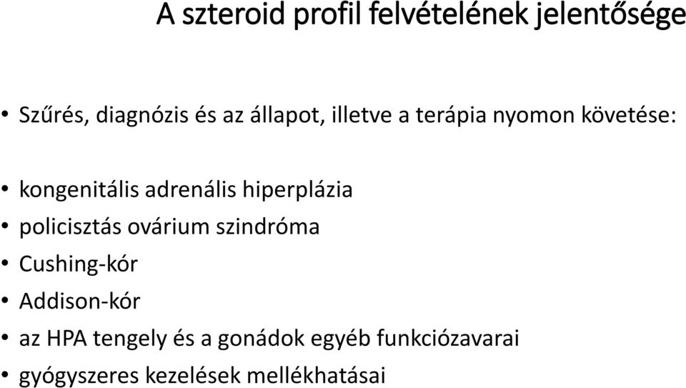 hiperplázia policisztás ovárium szindróma Cushing-kór Addison-kór az