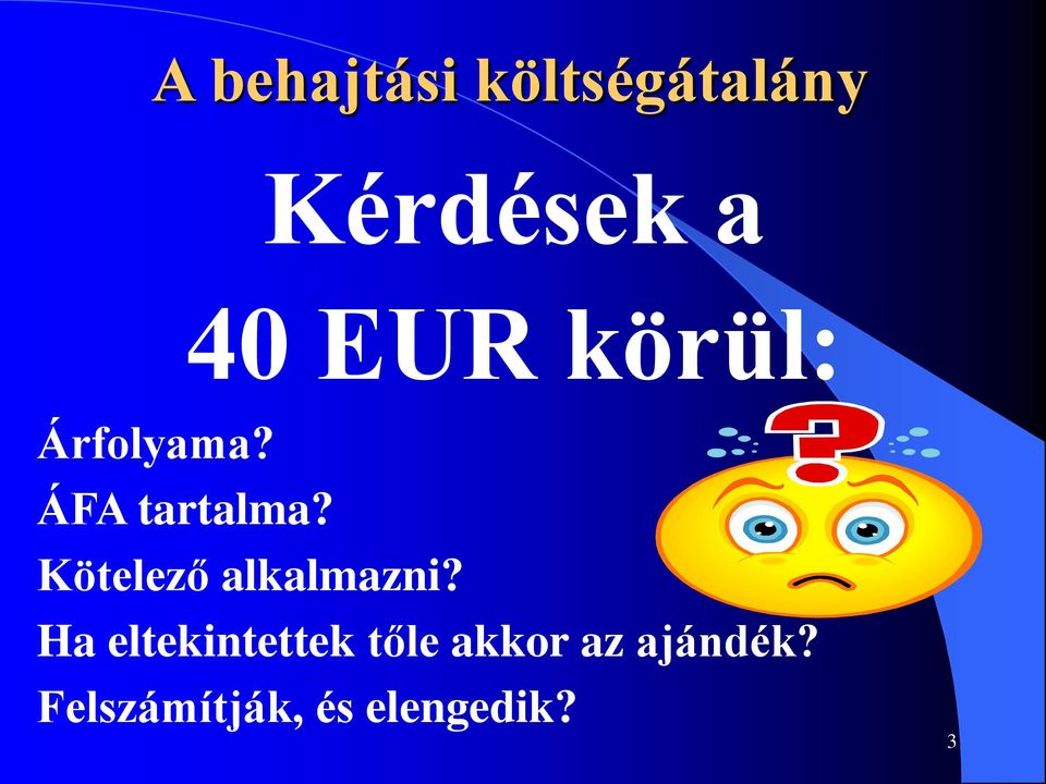 Kötelező alkalmazni?