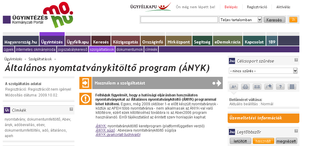 2. ABEV-JAVA ÁLTALÁNOS NYOMTATVÁNYKITÖLTŐ PROGRAM (ÁNYK) A Java alapú nyomtatványkitöltő programot a www.magyarorszag.