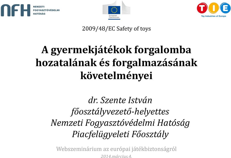 Szente István főosztályvezető-helyettes Nemzeti Fogyasztóvédelmi