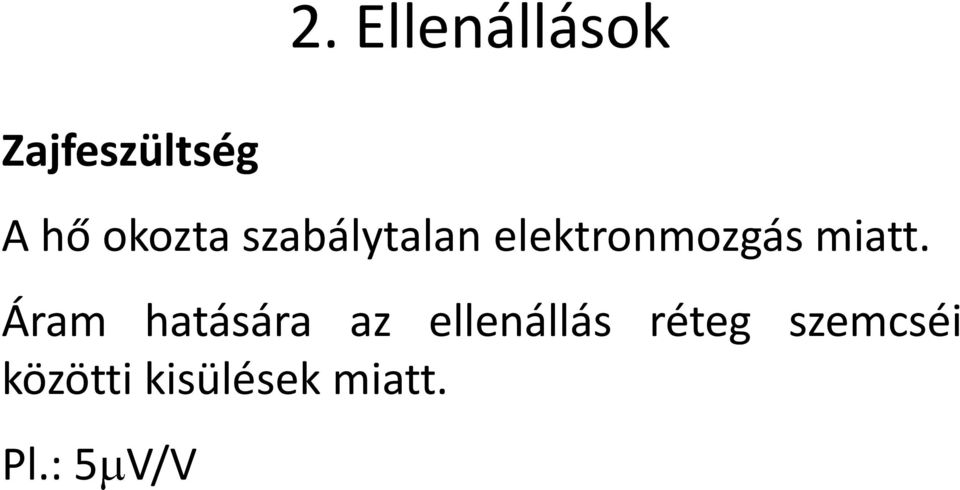 Áram haására az ellenállás rée