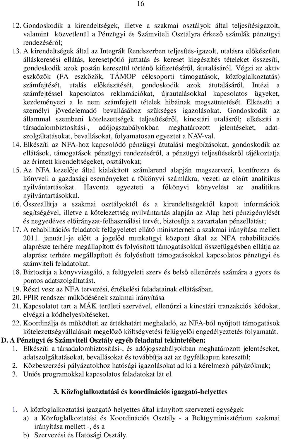 postán keresztül történ kifizetésér l, átutalásáról.