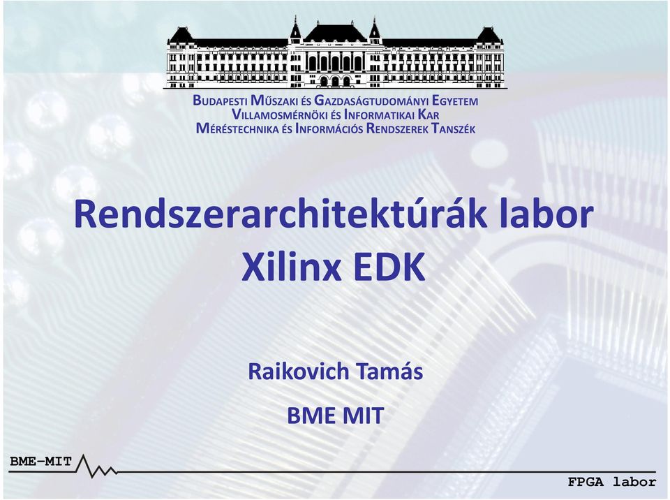 MÉRÉSTECHNIKA ÉS INFORMÁCIÓS RENDSZEREK TANSZÉK