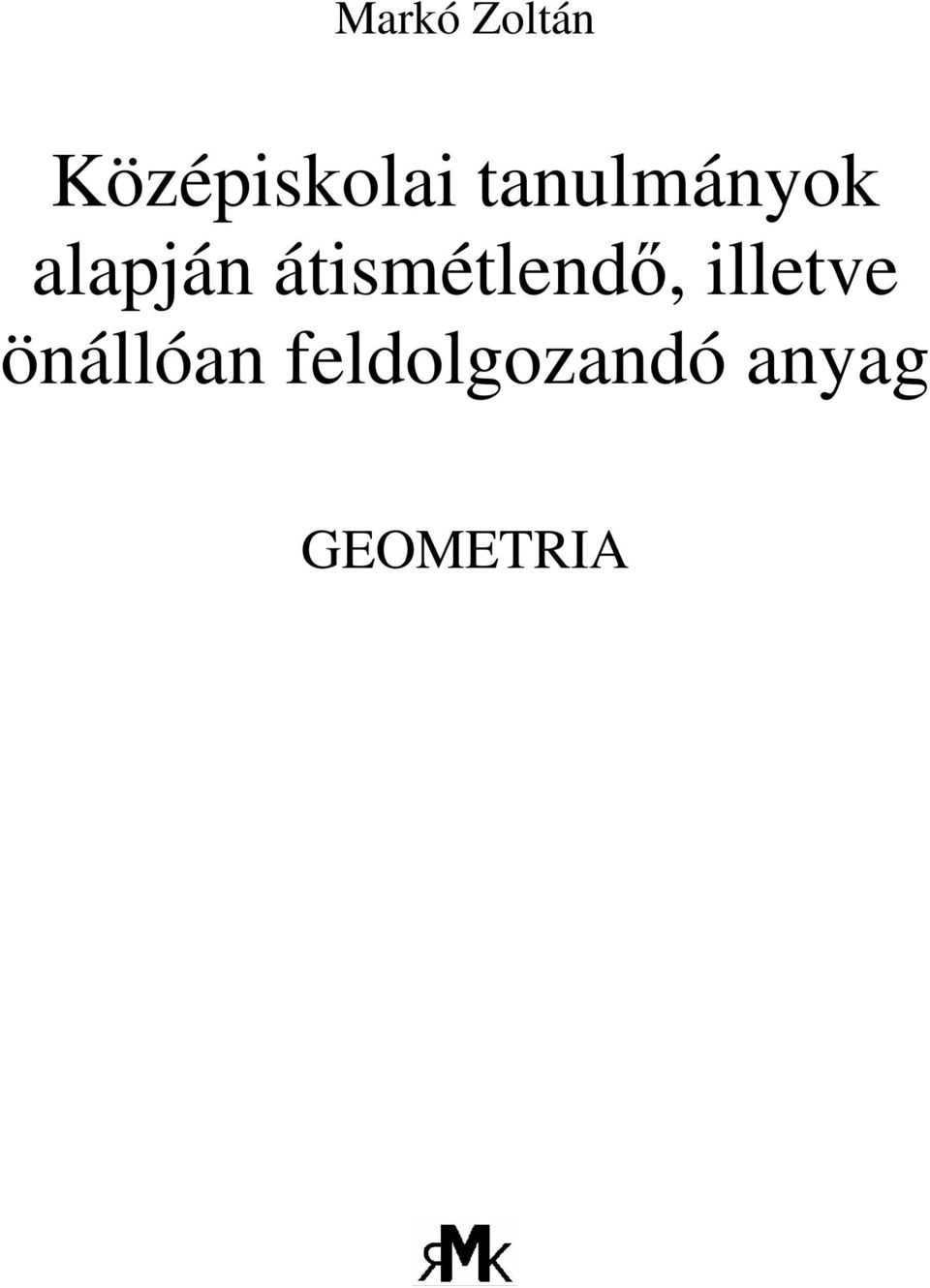 átismétlend, illetve