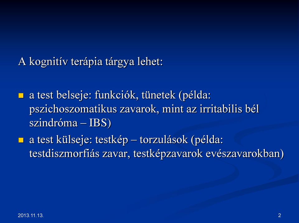 bél szindróma IBS) a test külseje: testkép torzulások (példa:
