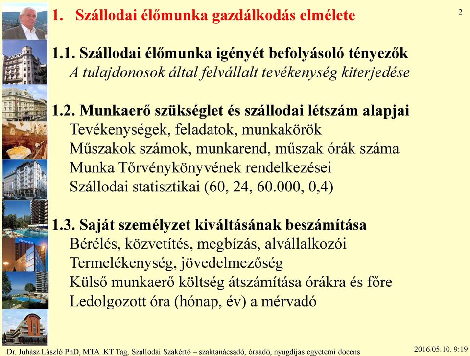 Tőrvénykönyvének rendelkezései Szállodai statisztikai (60, 24, 60.000, 0,4) 1.3.