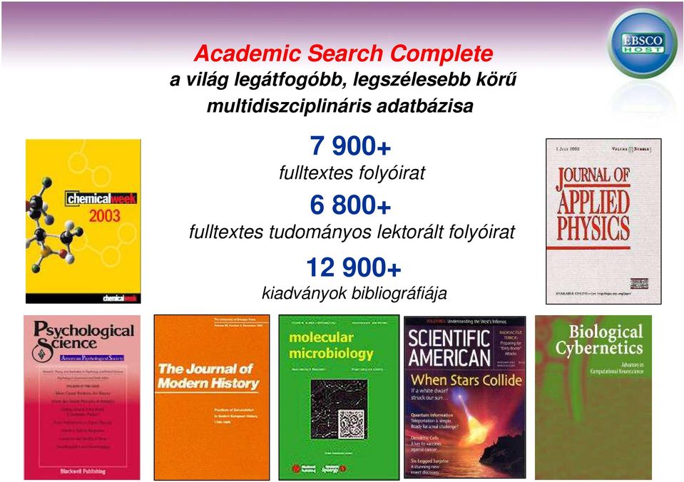 folyóirat 6 800+ fulltextes tudományos lektorált folyóirat 12