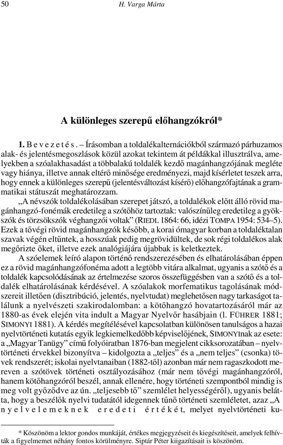 and HUMAN SPHERE can be considered as a stylistic device, a characteristic component of the style and semantic structure of Krúdy s texts.