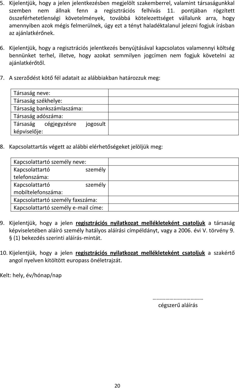 ajánlatkérőnek. 6.